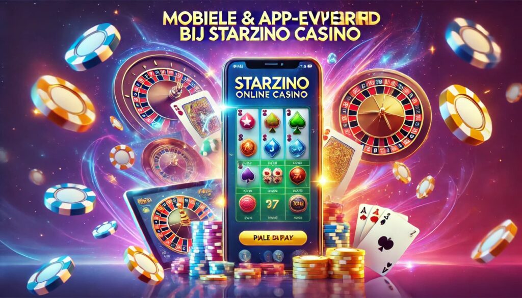 Mobiele & app-ervaring bij Starzino Online Casino